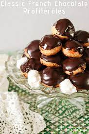 Classic French Profiteroles Recipe French Chocolate French Dessert Recipes French Desserts