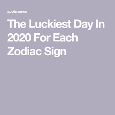 Each zodiac sign will have a lucky month in 2021 , this year announcing to be full of significant events, so for some signs, changes will occur in their personal life, such as a wedding or the birth of a child, while others will focus on career. Here S The Luckiest Day Of 2021 For Your Zodiac Sign Zodiac Signs Zodiac Sign Facts Zodiac