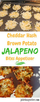 Cheddar Hash Brown Potato Jalapeno Bites Appetizer A Family Lifestyle Food Blog Recipe Party Food Easy Appetizers Easy Delicious Appetizers Appetizer Bites
