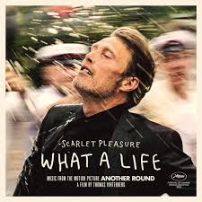 The award european film 2020 goes to another round, directed by thomas vinterberg, produced by sisse graum jørgensen and kasper dissing. Stream What A Life From The Motion Picture Another Round By Scarlet Pleasure Listen Online For Free On Soundcloud