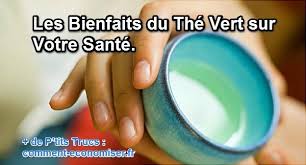 Les Bienfaits Du The Vert Sur Votre Sante Bienfaits Du The Vert The Vert Les Bienfaits Du The