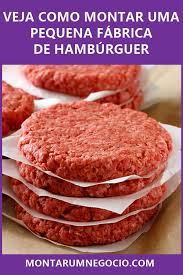 como montar uma fabrica de hamburguer e ganhar muito dinheiro comida e bebida hamburguer caseiro receita hamburguer como montar uma fabrica de hamburguer e