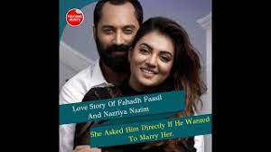 He talked about how nazriya had walked up to him out of the blue on set and asked him to marry her. Love Story Of Fahadh Faasil And Nazriya Nazim A Relationship Challenging Gender Youtube
