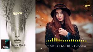 Omer Balik Bipolar Indir 2021 Sarkilar Sarki Sozleri Muzik