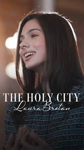 🌟 Coming soon: The Holy City performed by Laura Bretan! A breathtaking  celebration of Jesus entering Jerusalem, welcomed as King. Let this  powerful anthem stir your heart and lift your spirit. Get ...