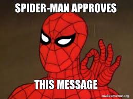 Spider Man Approves This Message Spiderman Care Factor Zero Make A Meme