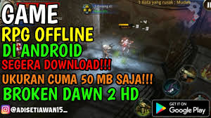 Broken dawan 2 mod apk salah satu game action rpg yang memiliki ukuran kecil sehingga sobat tidak perlu kuatir lagi untuk mendownloadnya. Broken Dawn 2 Hd Game Rpg Offline Ukuran Kecil Broken Dawn 2 Hd Youtube