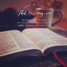 Open My Eyes That I May See Your Word Lord Psalm 119 18 Gottlich