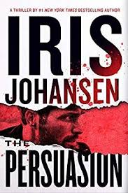 The Persuasion Eve Duncan Iris Johansen 9781538762967 Amazon Com Books In 2020 Iris Johansen Iris Johansen Books Persuasion