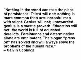We did not find results for: Calvin Coolidge Nothing In The World Can Take The Place Of Persistence 013015 Youtube