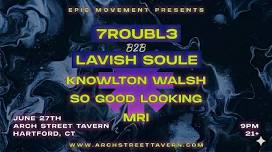 7ROUBL3 B2B Lavish Soule, Knowlton Walsh, So Good...