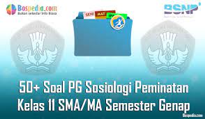 Dimana, ada sekitar 60 soal yang bisa siswa sma/ma/sederajat pelajari. Lengkap 50 Contoh Soal Pg Sosiologi Peminatan Kelas 11 Sma Ma Semester Genap Terbaru Bospedia