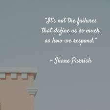 Home and away sweethearts shane parrish (dieter brummer) and angel brooks (melissa george) find a home in an episode from 1995. It S Not The Failures That Define Us So Much As How We Respond Shane Parrish Life Quotes Life Inspiration