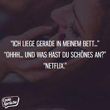 3 binde sie an deine finger, schreibe sie auf die tafel deines herzens. Ich Liege Gerade In Meinem Bett Coole Spruche
