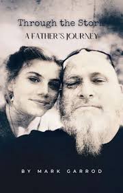 Through the Storm: A Father's Journey by Mark Garrod