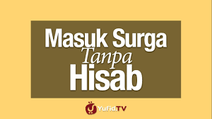 Khotimah do your best, be the best, allah. Masuk Surga Tanpa Hisab Youtube