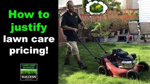 At got mow lawn care we take great pride in each and every job we do. How To Justify Your Lawn Mowing Price To Customers Youtube