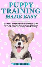 Biscuit The Dog Books Pdf Pdf Free Puppy Training Made Easy An Essential Book For Beginners Including How To Take Care Of Your Dog Teach Go Puppy Training Free Puppies Crate Training