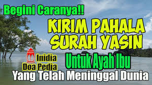 Maybe you would like to learn more about one of these? Sempatkan Waktu Anda Cara Kirim Pahala Bacaan Surah Yasin Untuk Ayah Ibu Cara Kirim Fatihah Youtube
