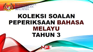 Latih tubi ini mengandungi 40 soalan. Koleksi Soalan Peperiksaan Bahasa Melayu Tahun 3 My Pendidik