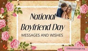 Plan a special evening with your girlfriend. National Boyfriend Day Boyfriend Messages Wishes