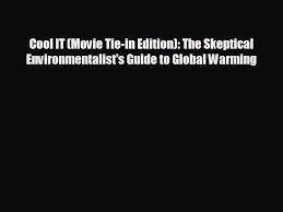 He also adds that if the speed limit debate were as. The Skeptical Environmentalists Guide To Global Warming Cool It Movie Tie In Edition