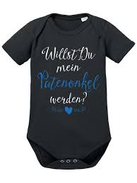 Eine sehr schöne art zu fragen, ob der onkel gerne der patenonkel werden möchte. Willst Du Mein Patenonkel Werden Baby Body Bio Clothinx