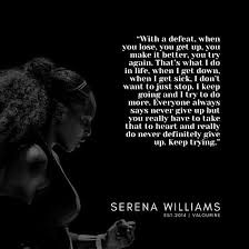 Tennis superstar serena williams made her mark as one of the greatest athletes of all time by winning her. 2 Serena Williams Quotes 190518 Motivational Quotes Spiritual Quotes Motiva Serena Williams Quotes Motivational Quote Posters Transformation Quotes