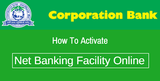 The process to avail this facility is easy. How To Activate Register Corporation Bank Net Banking Online Alldigitaltricks
