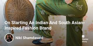 It is india's one of the biggest. Niki Shamdasani On Starting An Indian And South Asian Inspired Fashion