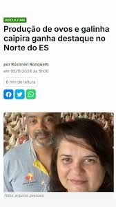 Produção de ovos caipira no Norte do ES. , @conexaosafra , Link da  matéria.,  https://conexaosafra.com/avicultura/producao-de-ovos-e-galinha-caipira-ganha-destaque-no-norte-do-es/