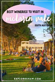 A Guide To The Best Wineries In Mclaren Vale In 2020 Oceania Travel Australia Travel Guide New Zealand Travel