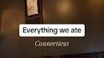 EVERYTHING WE’VE EATEN LATELY IN CONNECTICUT ...