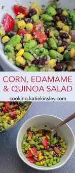 Corn Edamame Quinoa Salad Low Carb Keto Friendly Recipe Kinsley Cooks Recipe Edamame Recipes Edamame Salad Healthy Recipes