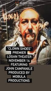 Congratulations to John Campanile, Chicago Actor, creating a great  character in Clown Shoes! Premier in Chicago at Logan Theater