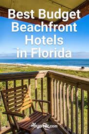 Best Cheap Hotels On The Beach In Florida Oyster Com Florida Beaches Vacation Florida Hotels Affordable Beach Vacations