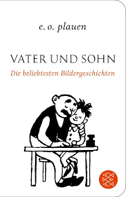 Check spelling or type a new query. Vater Und Sohn Die Beliebtesten Bildergeschichten Taschenbuch E O Plauen Erich Ohser