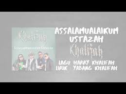 5.45 mb, file name : Khalifah Assalamualaikum Ustazah New Song Youtube