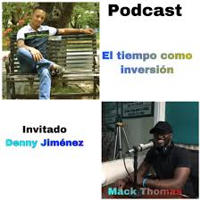 Podcast de Superación personal, liderazgo, finanzas personales y entre  otros by Mack Thomas Podcast — Apple Podcasts