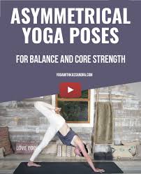 6 Asymmetrical Poses For Balance And Humility Yoga With Kassandra Blog Advanced Yoga Free Yoga Videos Yoga Balance Poses