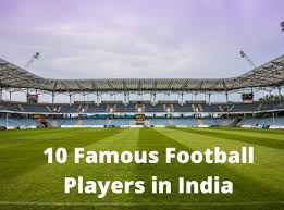 Famous football players baby names : 10 Most Famous Football Players In India