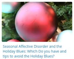 The Many Chores And Activities That Surround The Holidays Pose A Burden To Those Suffering From Seasonal Affe Seasonal Affective Disorder Holiday Blues Holiday
