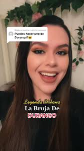 La Bruja De Durango: Leyendas Urbanas y Brujería en México