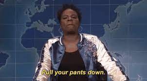 Pull-your-pants-down GIFs - Get the best GIF on GIPHY