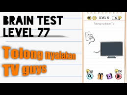 Jawaban brain test level 31 32 33 34 35. Brain Test Level 77 Tolong Nyalakan Tv Youtube