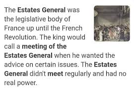 It was hugely influential, and in many ways set the agenda in a manner the crown did not. Discuss The Events Of Meeting Of The Estates General Brainly In