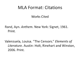 Mla Format Citations Works Cited Rand Ayn Anthem New York Signet Print Valenzuela Louisa The Censors Elements Of Literature Austin Ppt Download