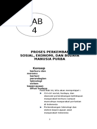 Mengidentifikasi teori perkembangan bumi secara geologis mendeskripsikan tentang keberadaan awal masyarakat indonesia (teori migrasi) mengidentifikasi pendapat ahli tentang keberadaan awal atau. Bab 4 Kehidupan Awal Masyarakat Indonesia
