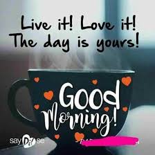 42 Of The Good Morning Quotes And Images Positive Energy For Good Morning Explorepic