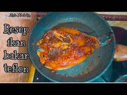 Tuna bakar teflon #grilling tuna with teflonbumbu marinasi:bawang putihketumbarjahegarambahan olesan untuk bakaran:kecap & irisan daun jeruk purut Resep Ikan Bakar Teflon Youtube